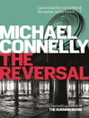 The Reversal (eBook): Mickey Haller Series, Book 3